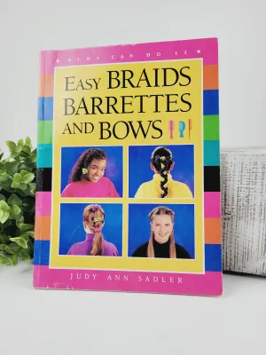 EASY BRAIDS BARRETTES AND BOWS BOOK PRE-LOVED
